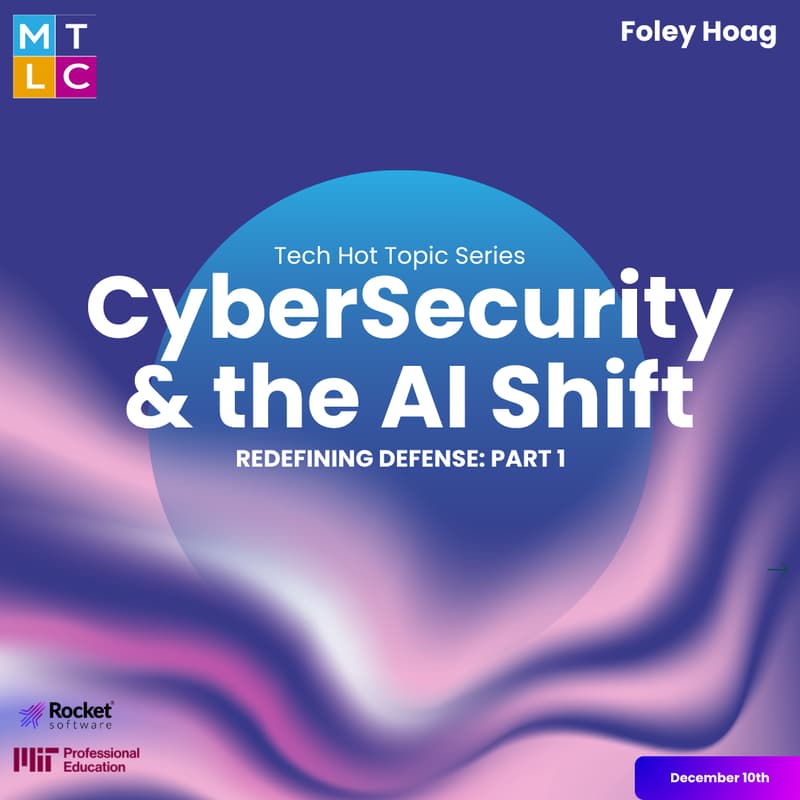 Cover Image for Tech Hot Topic: Cybersecurity and the AI Shift, Redefining Defense (Part 1)