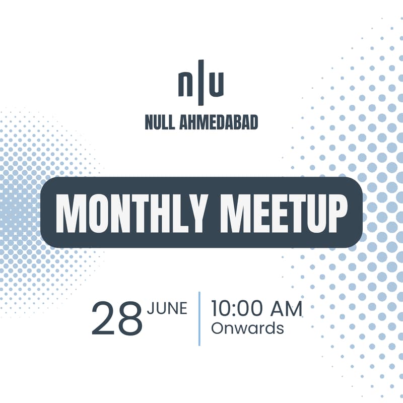 Cover Image for Null Ahmedabad Monthly Meetup - 28th June
