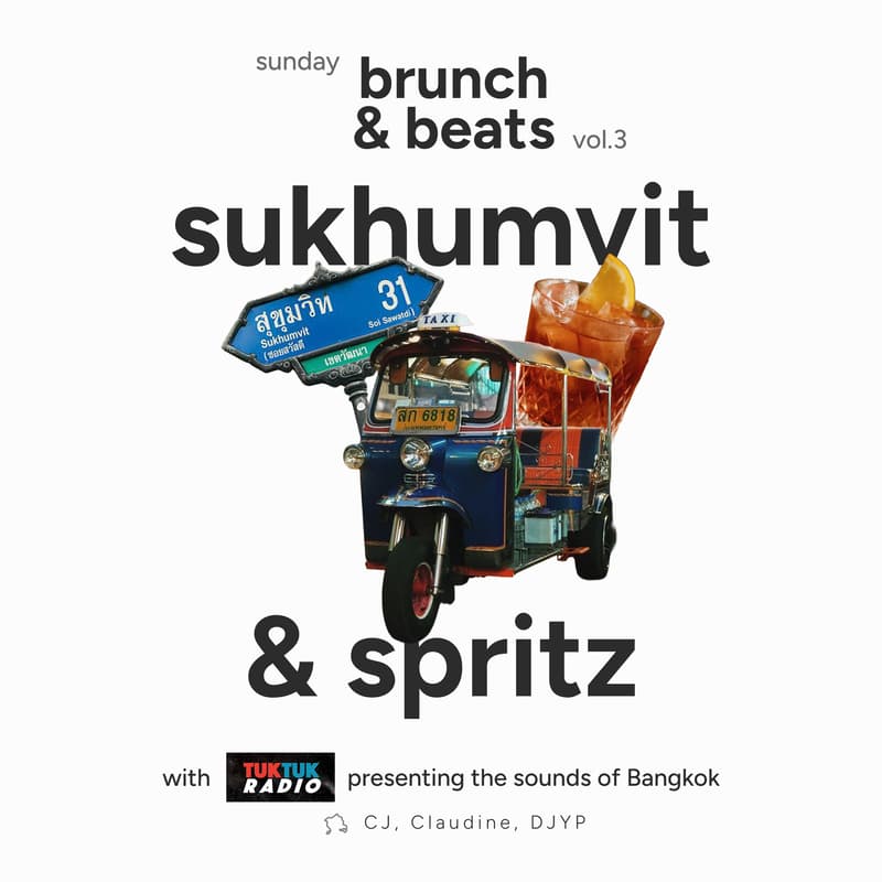 Cover Image for Sunday Brunch & Beats Vol. 3: Sukhumvit & Spritz