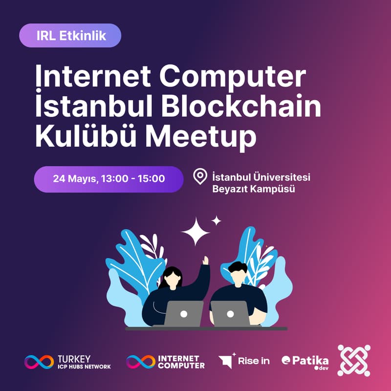 Cover Image for 📣 ICP HUB Turkey topluluğu İstanbul Üniversitesi'nde!