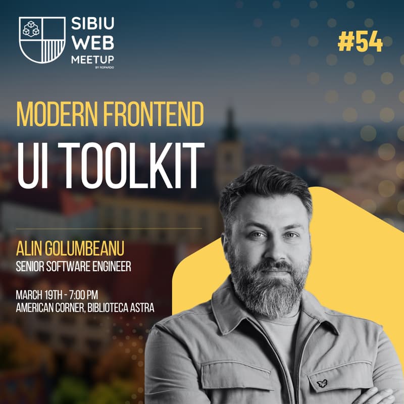 Cover Image for Sibiu Web Meetup #54 - The Modern Frontend UI Toolkit