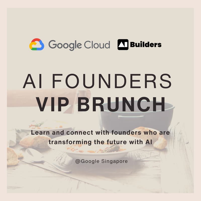 Cover Image for AI Founders VIP Brunch @Google Singapore