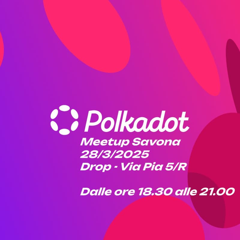 Cover Image for Polkadot Italia Meetup 🇮🇹⭕️: Savona