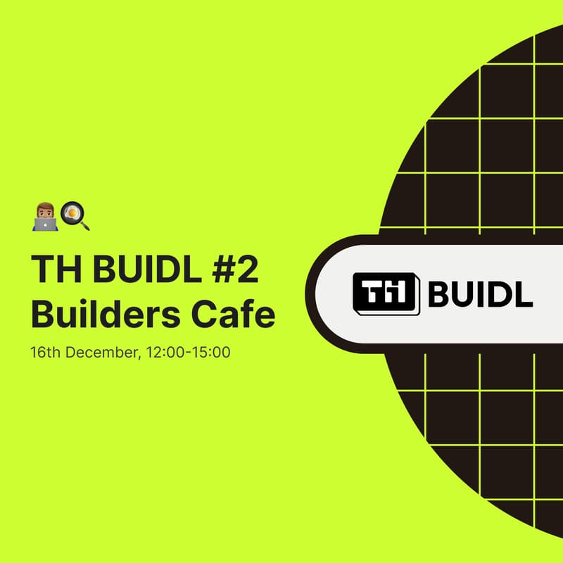 Cover Image for TH BUIDL: #2 Builders Cafe