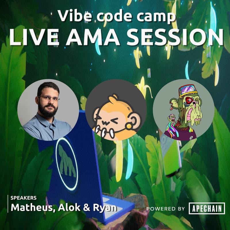 Cover Image for ApeChain Vibe Coding Camp - Live AMA Session
