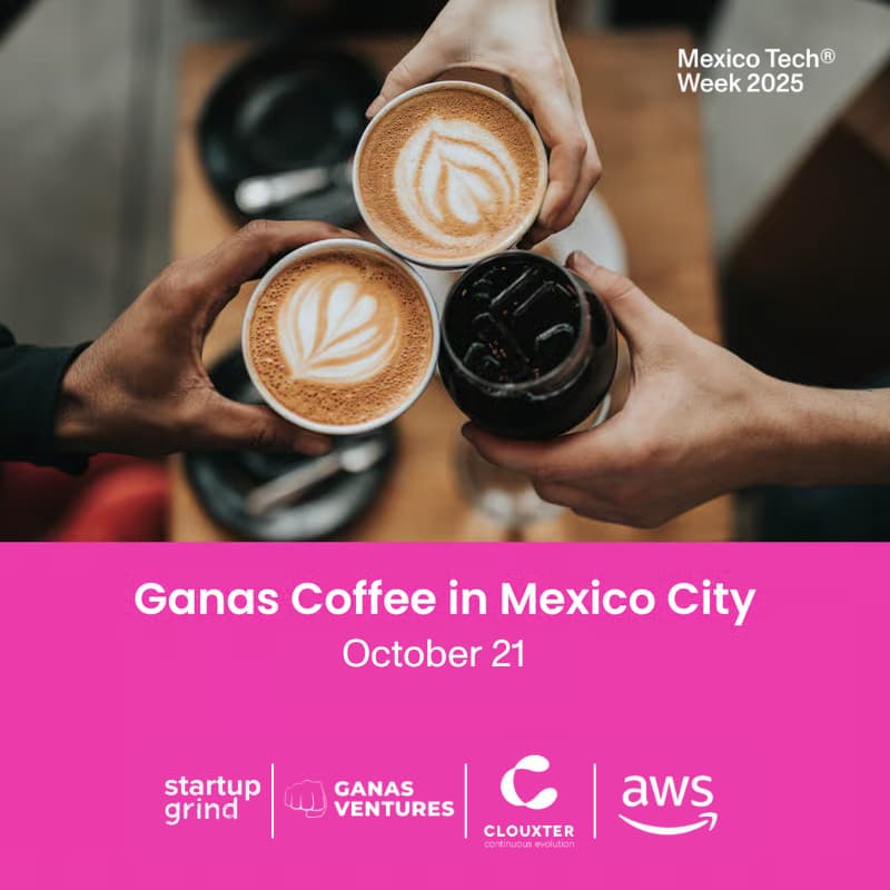 Cover Image for Ganas Ventures Coffee - Mexico Tech Week