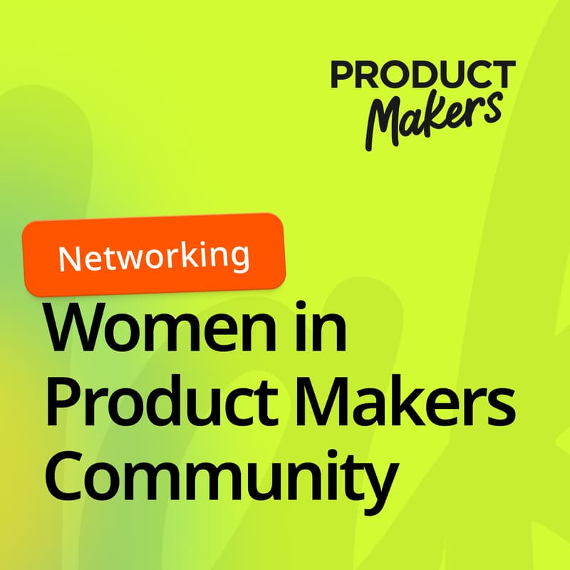Cover Image for Networking: Women in Product Makers Community