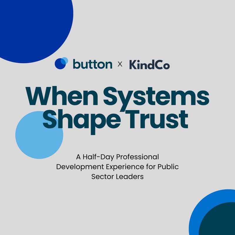 Cover Image for When Systems Shape Trust: A Half-Day Professional Development Experience for Public Sector Leaders