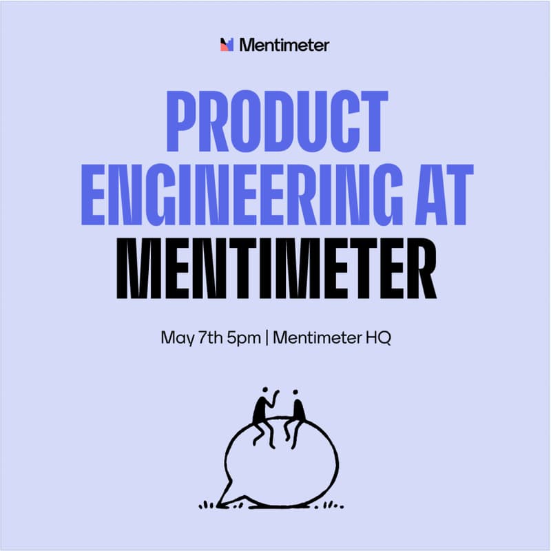 Cover Image for Product engineering @ Mentimeter