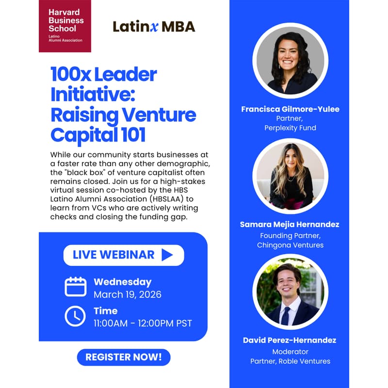 Cover Image for Raising Seed Venture Capital hosted by LatinxMBA & Harvard Business School Latino Alumni Association (HBSLAA)