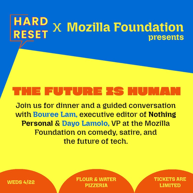 Cover Image for Hard Reset x Mozilla Foundation Presents Dinner @ Flour + Water: The Future is Human
