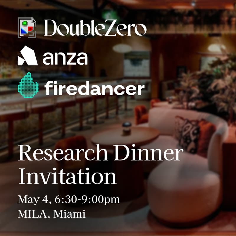 Cover Image for Research Dinner: DoubleZero x Firedancer x Anza