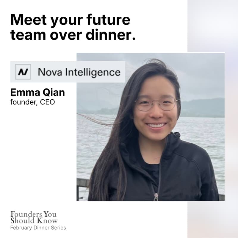 Cover Image for Private Founder Dinner: Emma Qian, Nova Intelligence