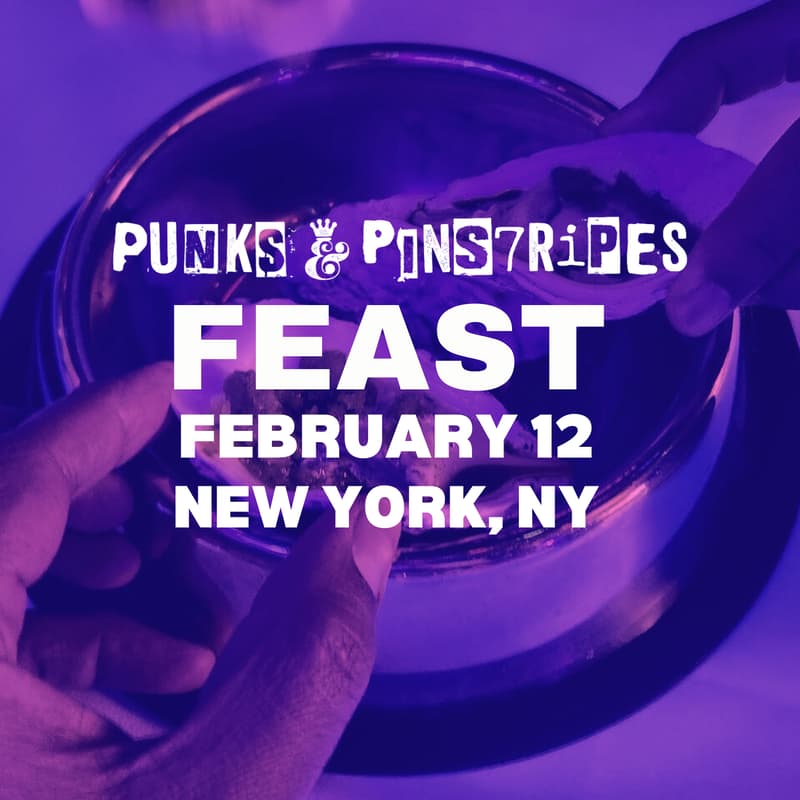 Cover Image for Punks & Pinstripes Feast | February 12 NYC