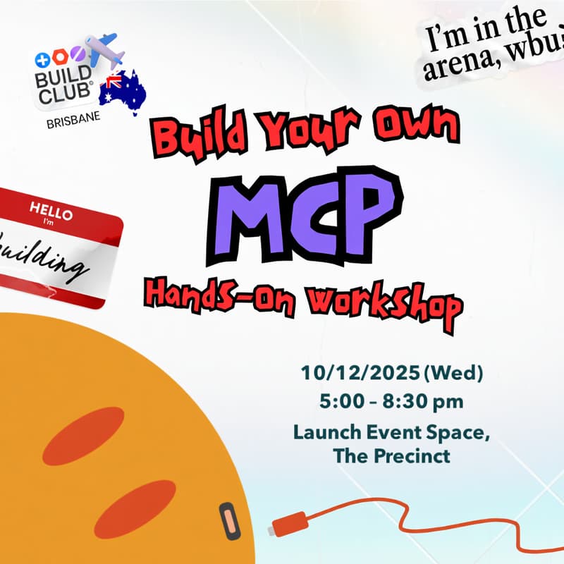 Cover Image for Build your first MCP Server: Hands-On Workshop 🛠️ @Brisbane