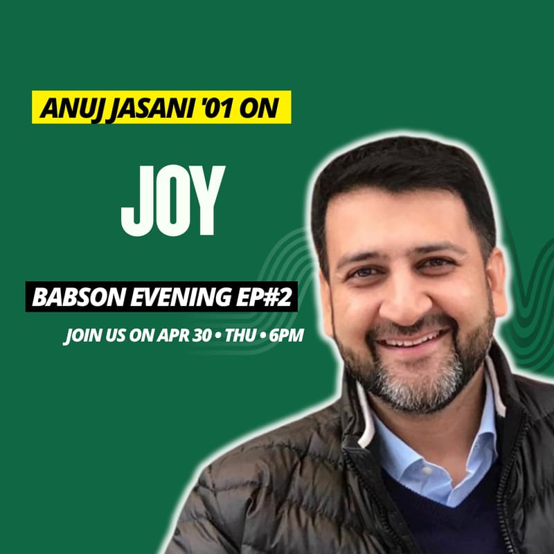 Cover Image for Anuj Jasani '01 on Joy — Babson Evening