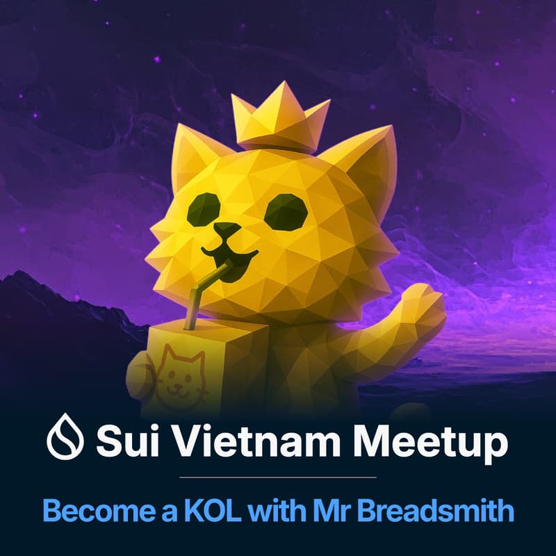 Cover Image for Sui Vietnam Meetup: Become a KOL with Mr Breadsmith