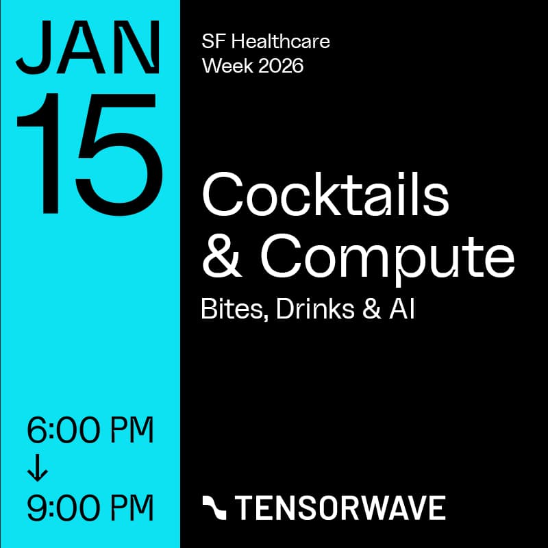 Cover Image for SF Healthcare Week '26 Cocktails & Compute by TensorWave