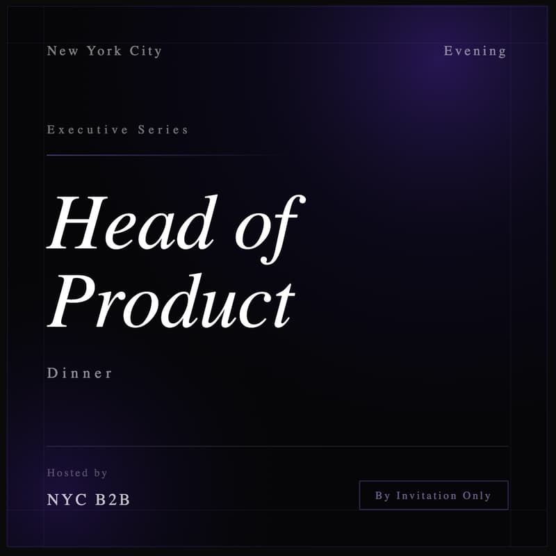 Cover Image for NYC B2B: Head of Product Dinner