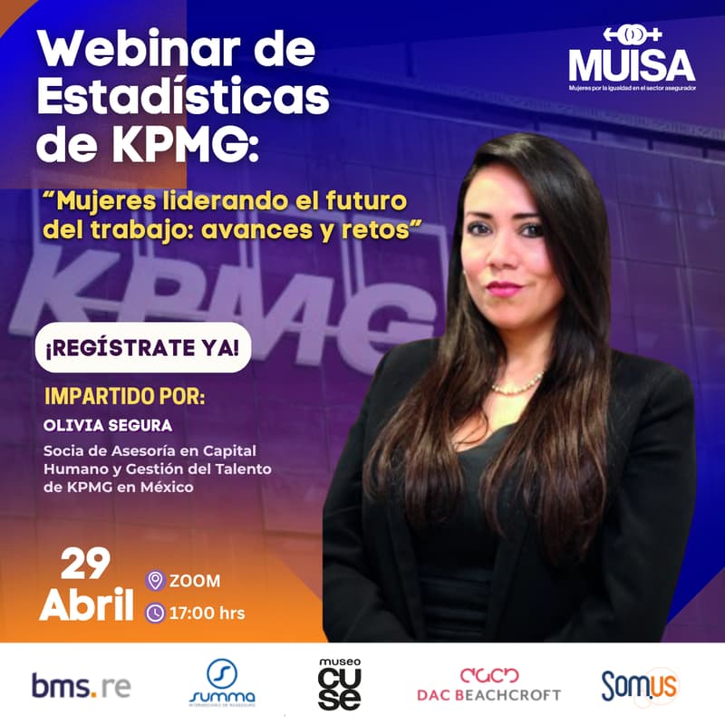 Cover Image for WEBINAR MUISA | Estadísticas de KPMG: “Mujeres liderando el futuro del trabajo: avances y retos”