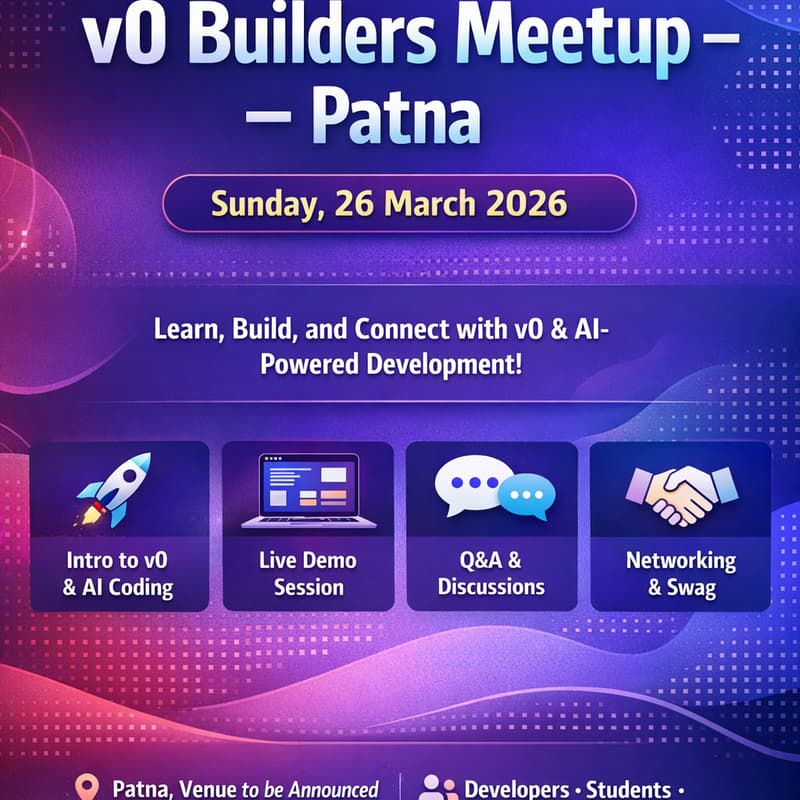 Cover Image for v0 x AI Coding Meetup (Patna Edition)