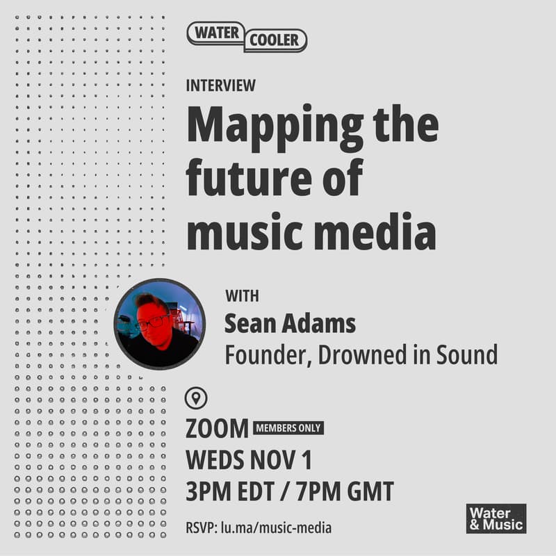Cover Image for Interview: Mapping the future of music media, with Sean Adams (Drowned in Sound)
