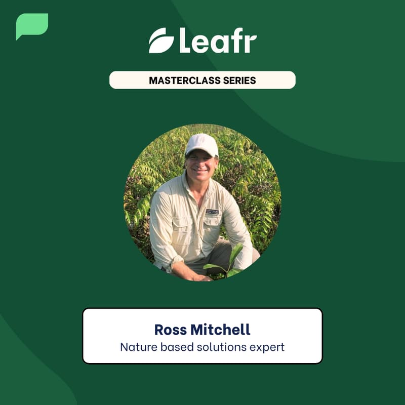 Cover Image for Leafr Consultant Masterclass - Carbon, claims, and credibility: De-risking land-based climate projects