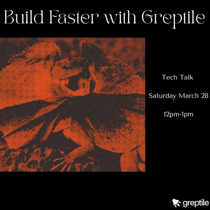 Cover Image for Build Faster with Greptile - Tech Talk