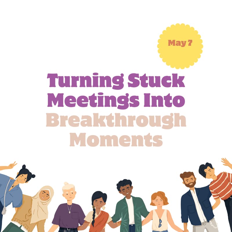 Cover Image for The Facilitators' Workshop - Turning Stuck Meetings into Breakthrough Moments