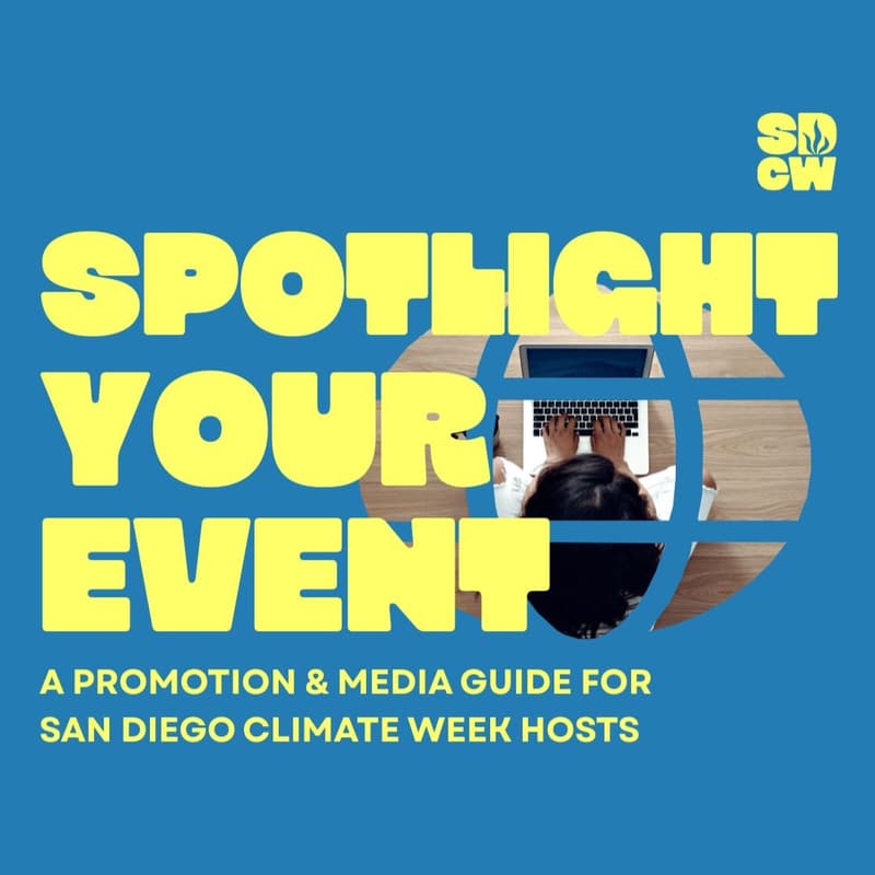 Cover Image for Spotlight Your Event: A Promotion & Media Guide for San Diego Climate Week Hosts