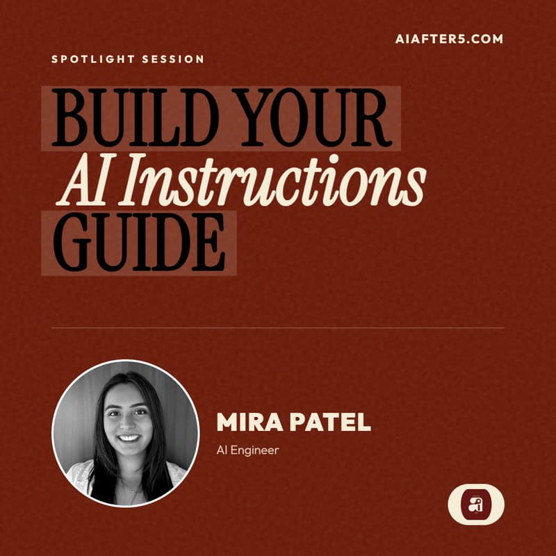 Cover Image for AI After 5 Spotlight: Build Your AI Instructions Guide