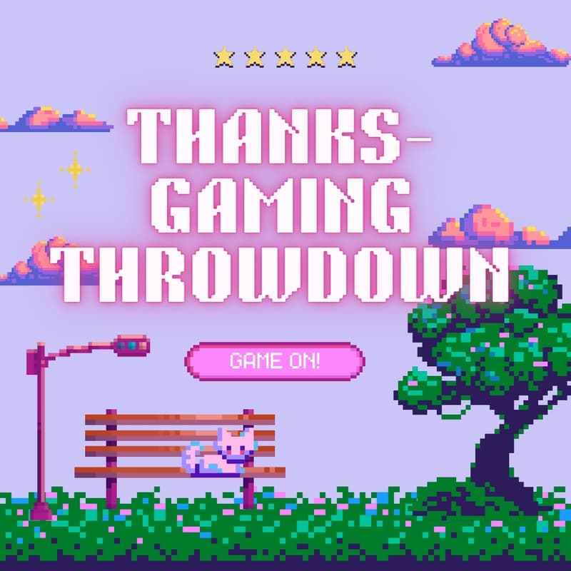 Cover Image for ThanksGaming Day Throwdown 🎲