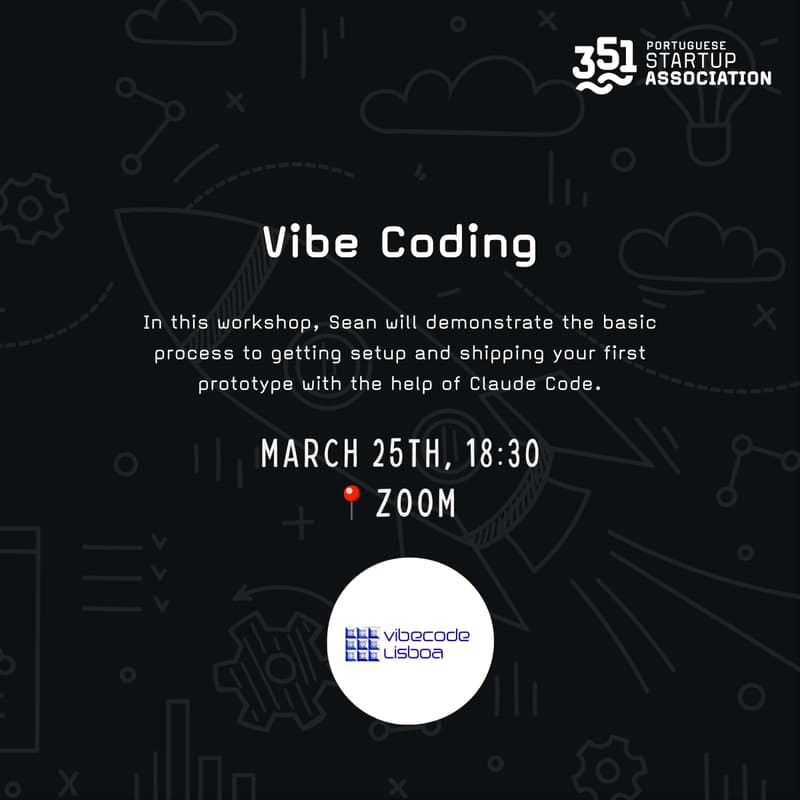 Cover Image for Startuppers: Vibe Coding w/ Vibecode Lisboa
