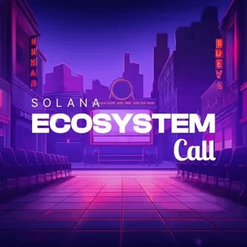 Cover Image for Solana Ecosystem Call
