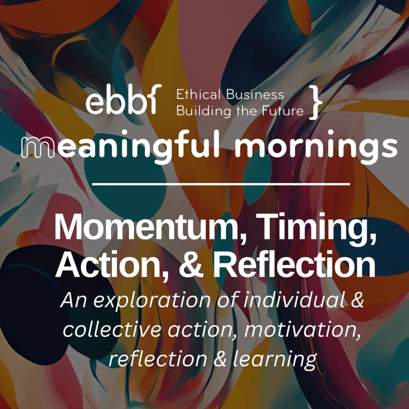 Cover Image for Meaningful Morning - Momentum, Timing, Action, & Reflection