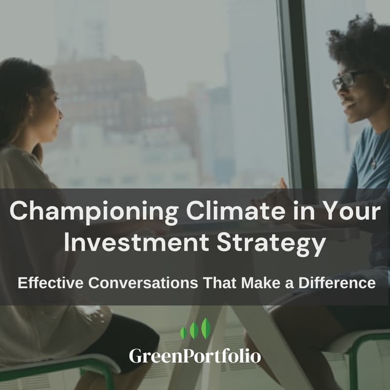 Cover Image for Championing Climate In Your Investment Strategy: Conversations That Make A Difference