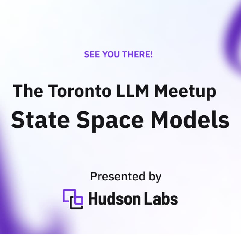 Cover Image for The Toronto LLM Meetup Group - State Space Models