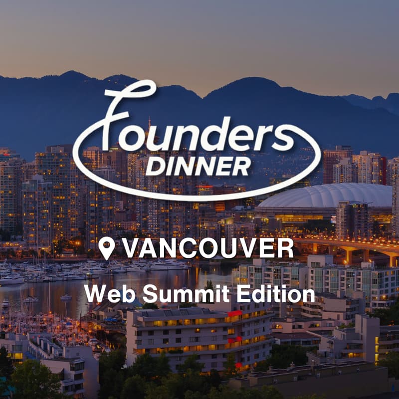 Cover Image for Founders Dinner: Vancouver Web Summit Edition