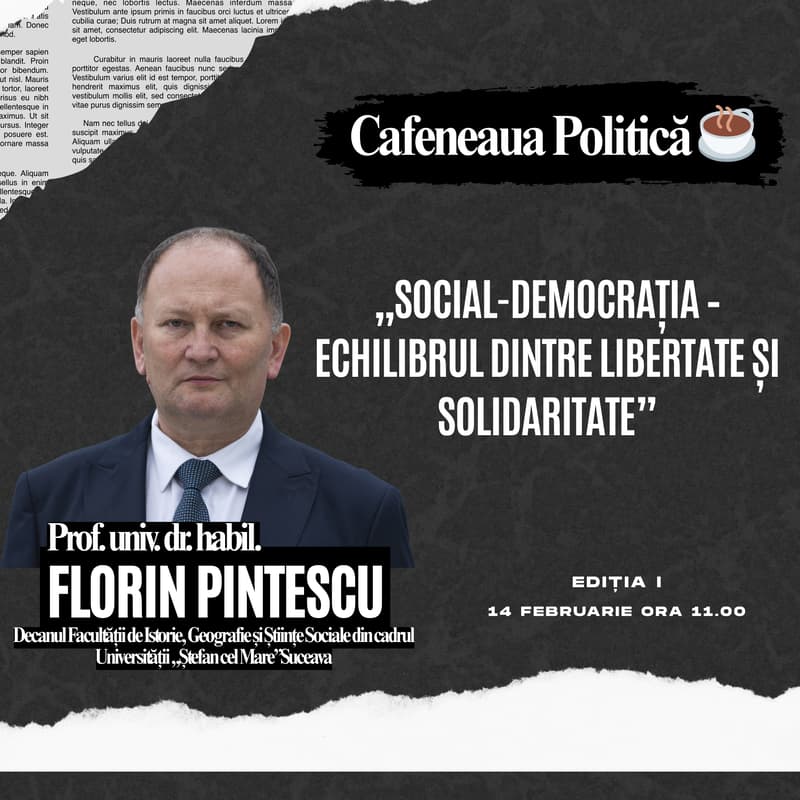 Cover Image for Cafeneaua Politică ☕  „Social-democrația” -  prof. univ. dr. Florin Pintescu
