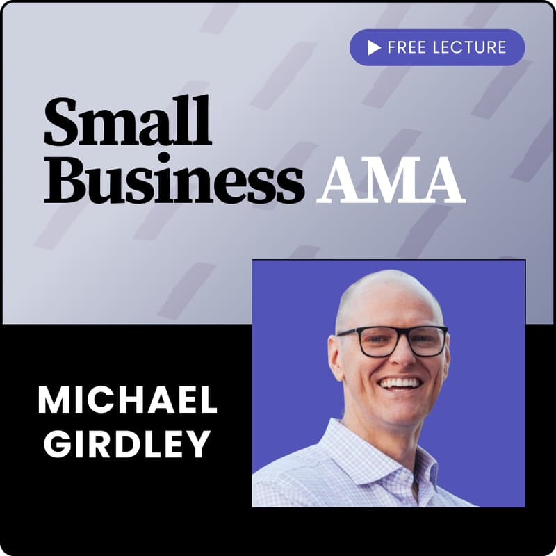 Cover Image for Small Business AMA with Michael Girdley