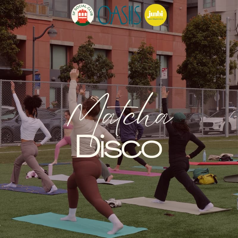 Cover Image for Matcha Disco with SF Social Club, Junbi, & OASIIS