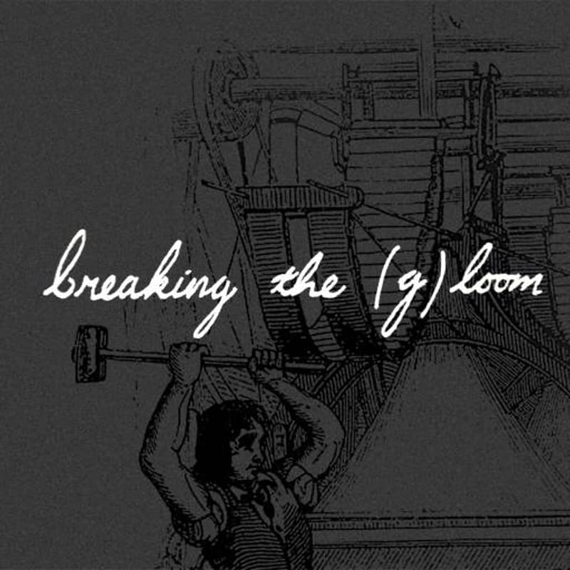 Cover Image for breaking the (g)loom