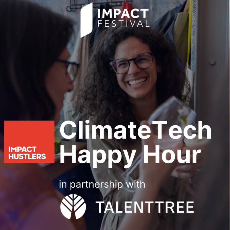 Cover Image for Impact Hustlers ClimateTech Happy Hour at Impact Festival