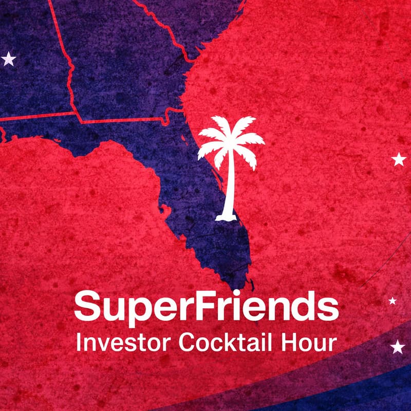 Cover Image for SuperFriends Investor Cocktail Hour