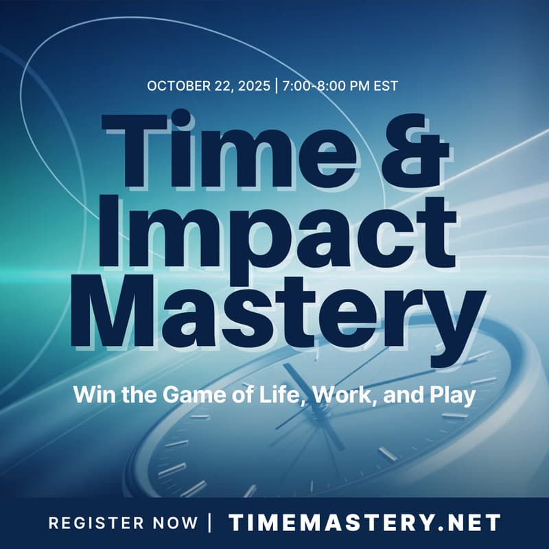 Cover Image for Time & Impact Mastery: Lead Your Week Like You Lead Your Business