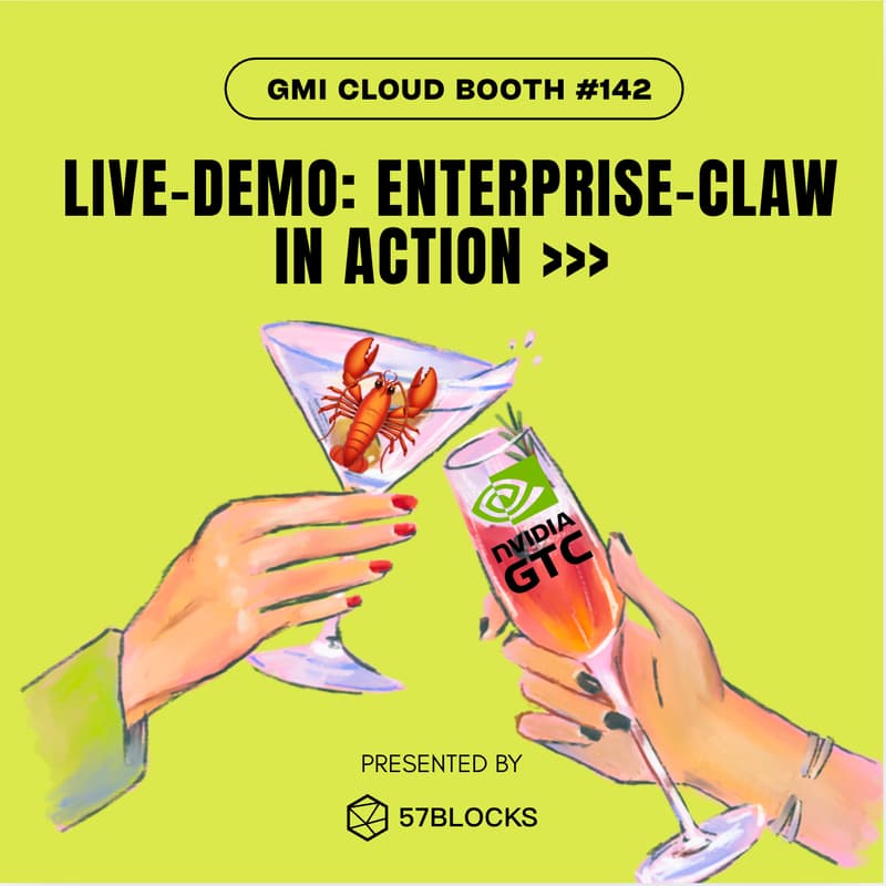 Cover Image for Live Demo: 57Blocks Enterprise-Claw in Action at GTC Booth #142 (2:30-3:00PM)