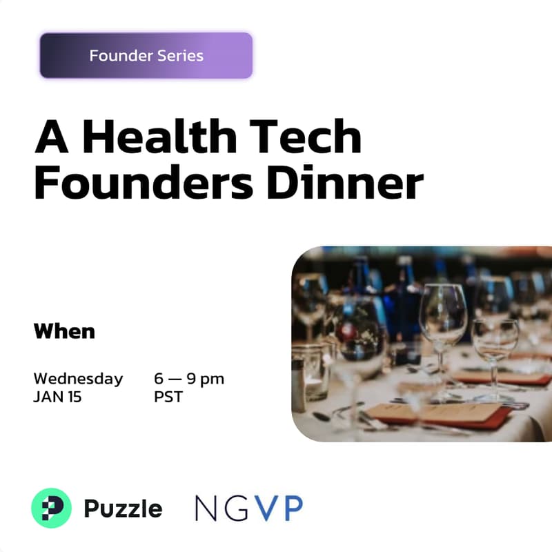Cover Image for A Health Tech Founders Dinner w/Puzzle & NGVP