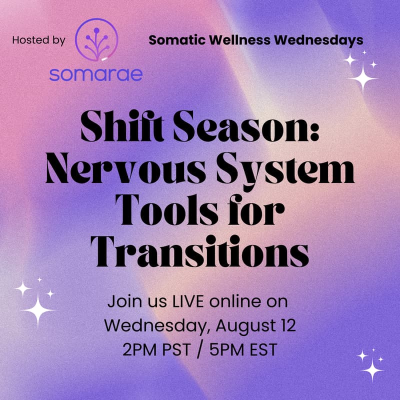 Cover Image for Shift Season: Nervous System Tools for Transitions (Somatic Wellness Wednesdays)