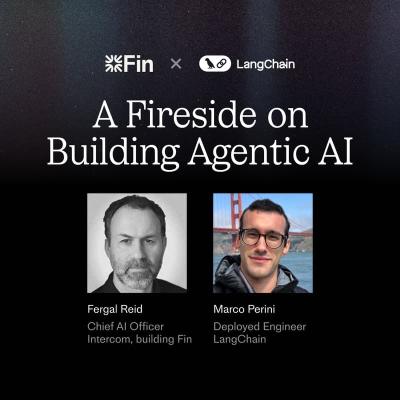 Cover Image for Fin x LangChain: A Fireside on Building Agentic AI