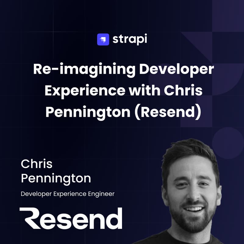 Cover Image for Re-imagining Developer Experience with Chris Pennington (Resend)